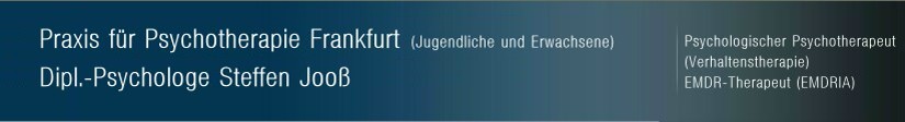Steffen Jooß Praxis für Psychotherapie Frankfurt-Bornheim Steffen Jooß Praxis für Psychotherapie Frankfurt-Bornheim